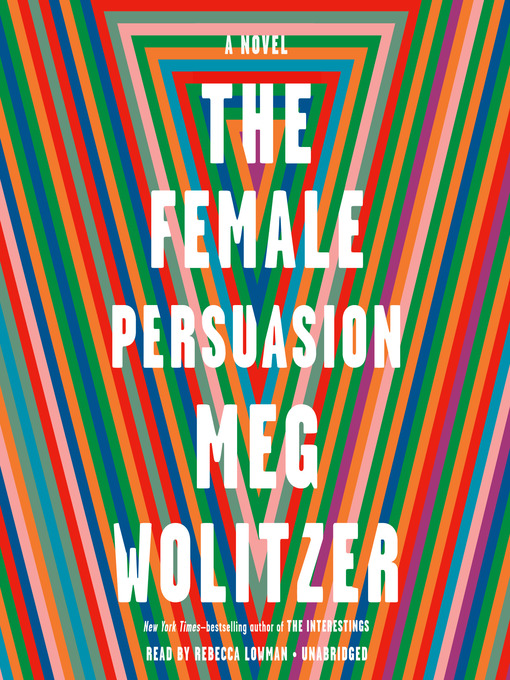 Title details for The Female Persuasion by Meg Wolitzer - Available